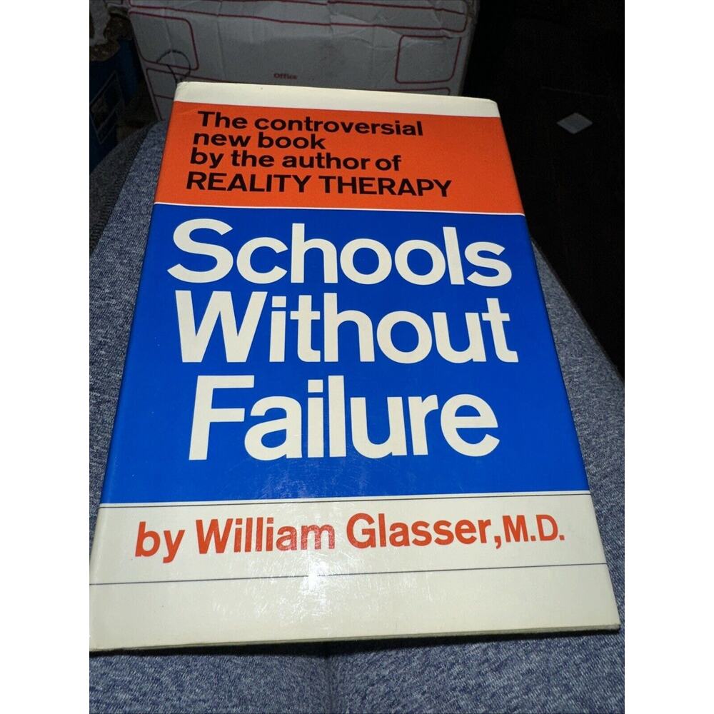Schools Without‎ Failure by William Glasser MD • HC +DJ 1969